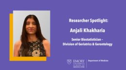 Photo of Researcher Spotlight: Anjali Khakharia Senior Biostatistician – Division of Geriatrics & Gerontology